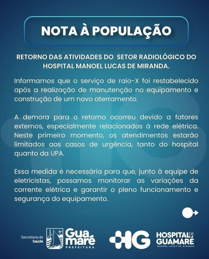 NOTA À POPULAÇÃO  Retorno das Atividades do  Setor Radiológico do Hospital Manoel Lucas de Miranda.