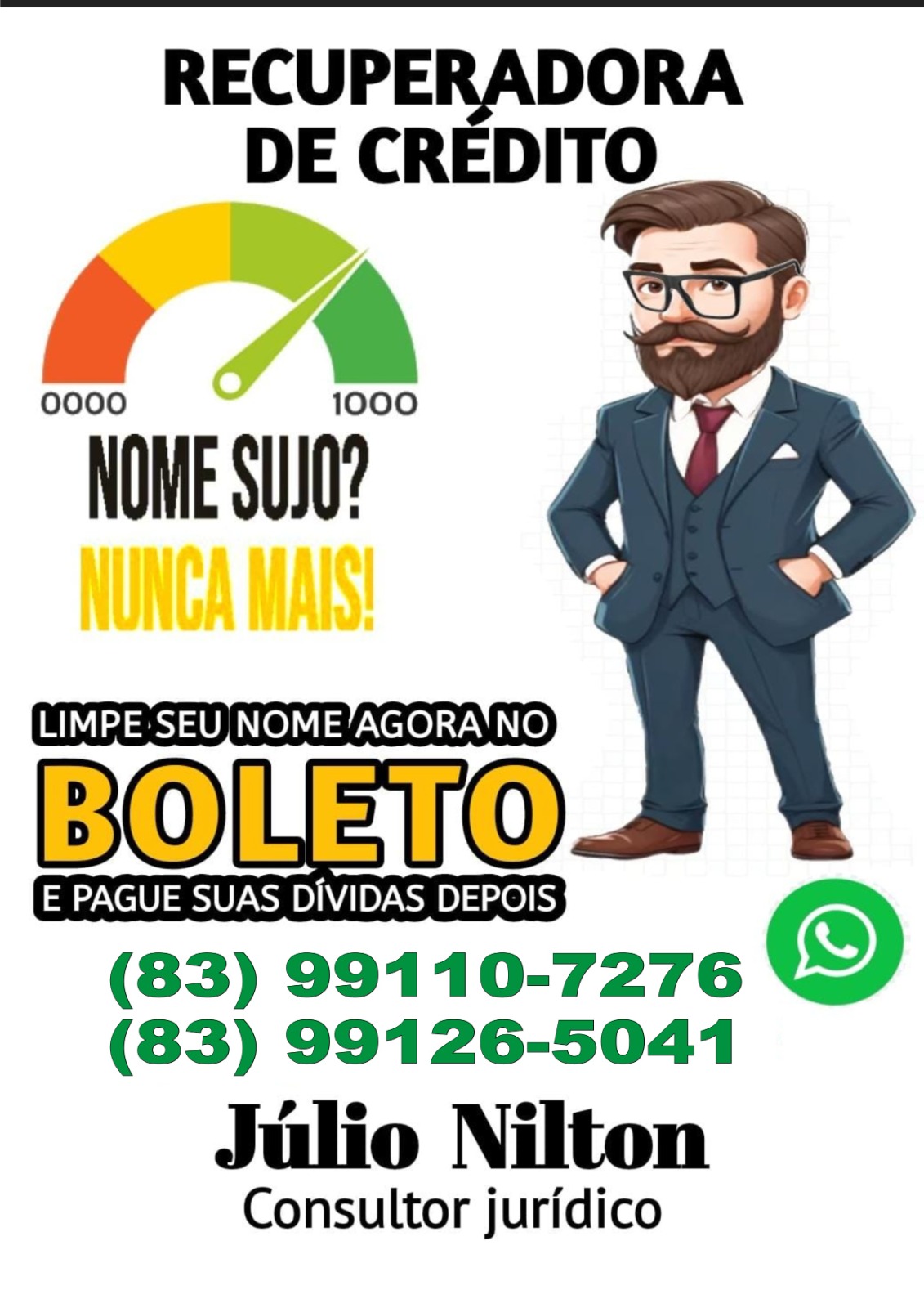 Olá, tudo bem? Aqui é o Júlio Nilton consultor jurídico, da Recuperadora de crédito