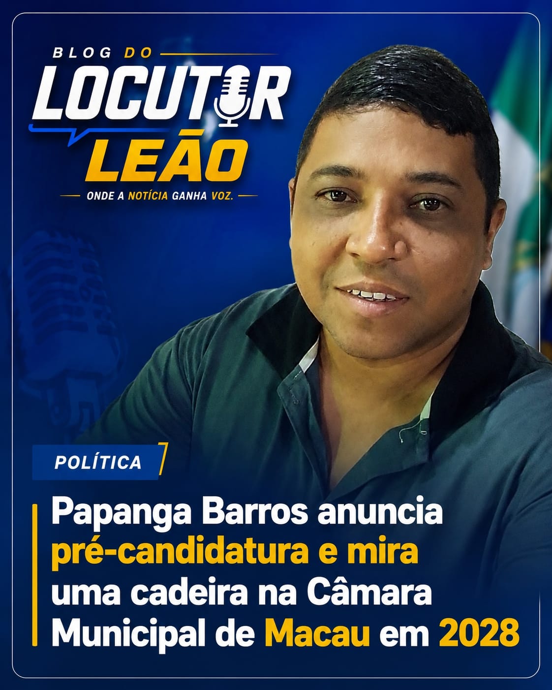 Papanga Barros anuncia pré-candidatura e mira uma cadeira na Câmara Municipal de Macau em 2028