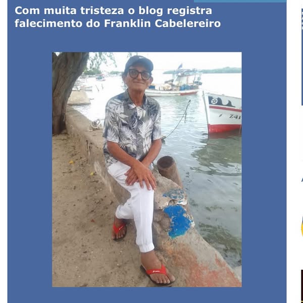 COM MUITO TRISTEZA O BLOG REGISTRA FALECIMENTO DO FRANKILIN CABELEREIRO DE MACAU